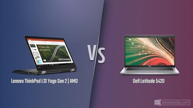Lenovo ThinkPad L13 Yoga Gen 2 | AMD vs. Dell Latitude 5420