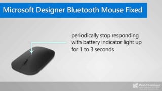 How to fix Microsoft Designer Bluetooth mouse stops responding periodically (1 to 3 secs, white light up)