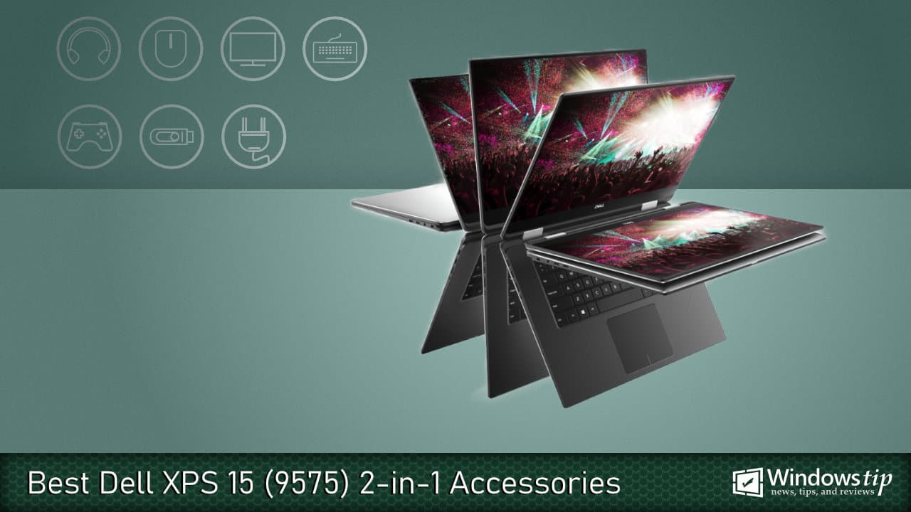 Best Dell Xps 15 9575 2 In 1 Accessories In