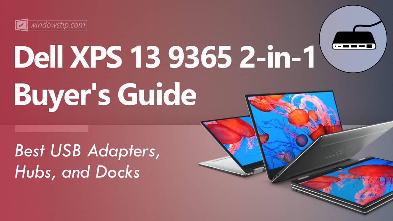Dell XPS 13 9365 2-in-1 USB Hubs and Docks