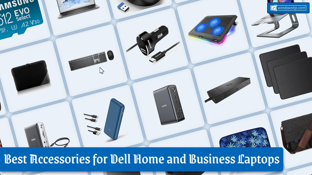 Best Accessories for Dell Home and Business Laptops
