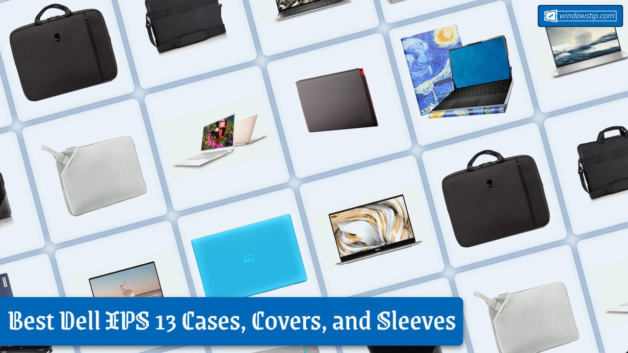 Best Dell XPS 13 Cases, Covers, and Sleeves for 2023