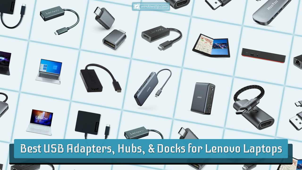 Best USB Adapters, Hubs, and Docks for Lenovo Laptop in 2023